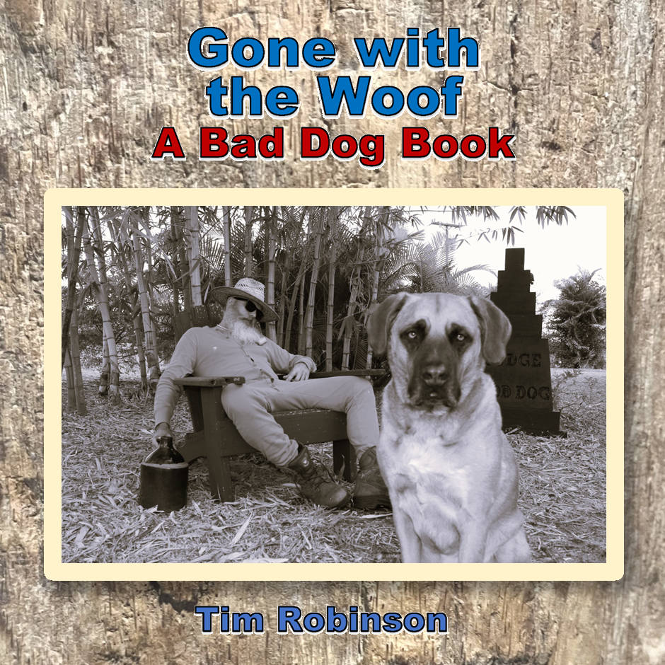 Gone with the Woof (A Bad Dog Book)