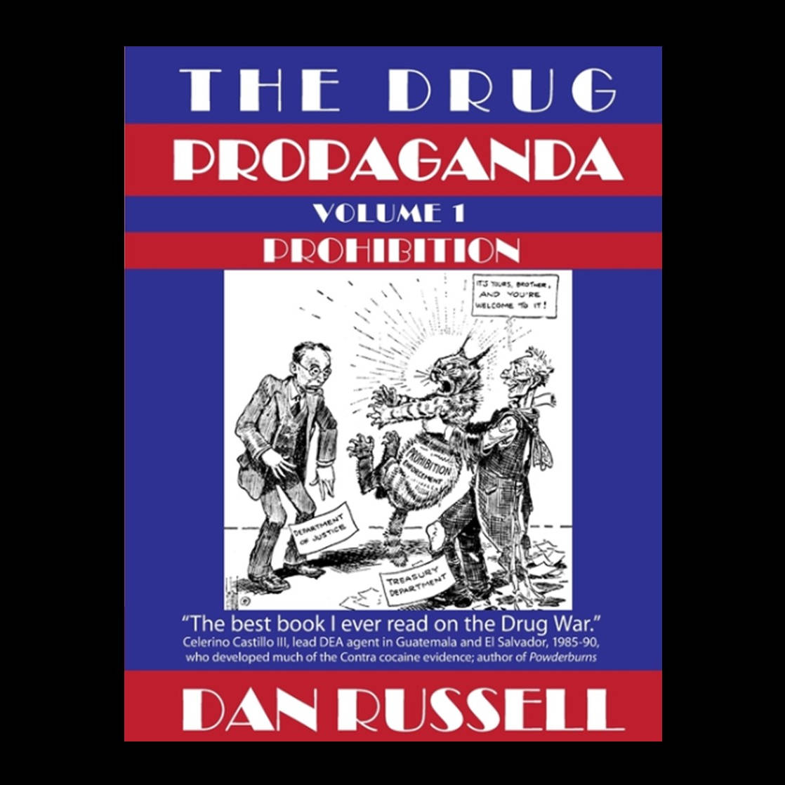 The Drug Propaganda Volume 1 Prohibition